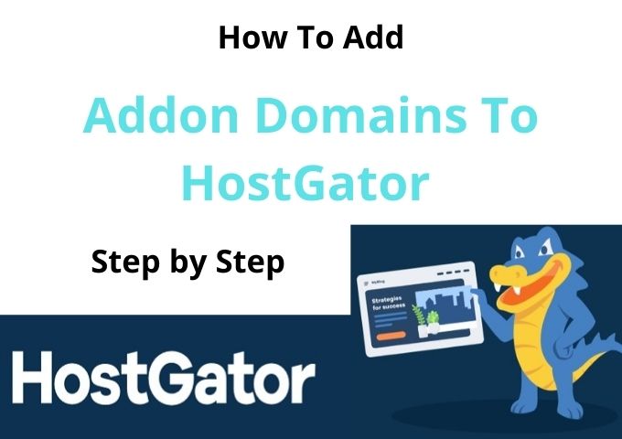 How To Add AddOn Domains In HostGator 2021